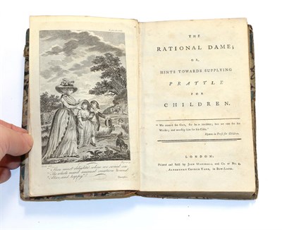 Lot 3025 - Anon. [Fenn (Eleanor), pseud. Mrs Lovechild] The Rational Dame; or, Hints Towards Supplying Prattle