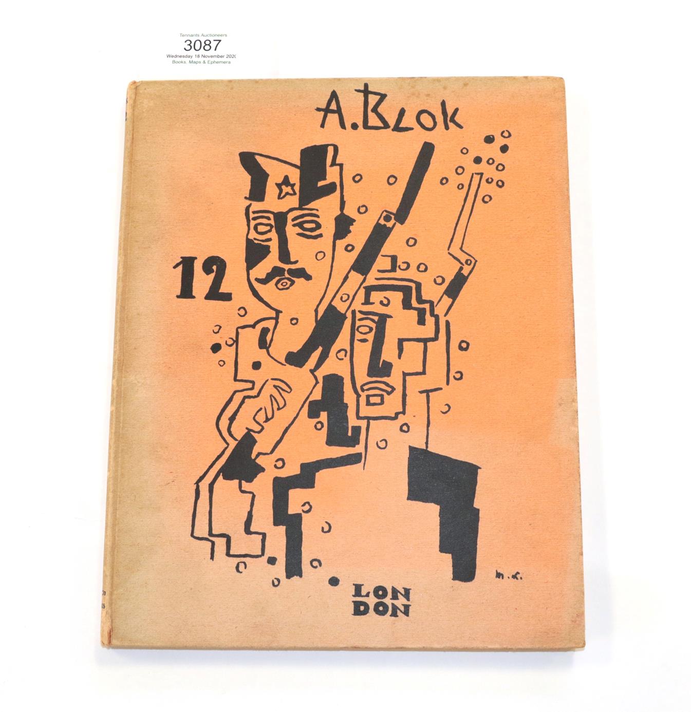 Lot 3087 - Blok (Alexander) The Twelve, Chatto & Windus, 1920, translated from the Russian by C.E....