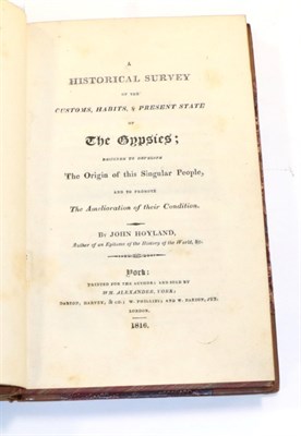 Lot 3105 - Hoyland (John) A Historical Survey of the Customs, Habits, & Present State of the Gypsies; Designed