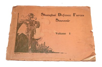 Lot 3116 - Shanghai Souvenir of the Shanghai Defence Forces, Volume 1, Shanghai: North China Daily News...