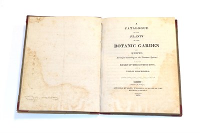 Lot 3133 - Whitby Botanic Garden A Catalogue of the Plants in the Botanic Garden at Whitby, Arranged according