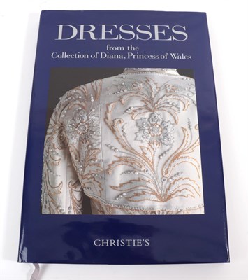 Lot 6264 - Dresses From The Collection of Diana, Princess of Wales, Christie's hardback catalogue with...