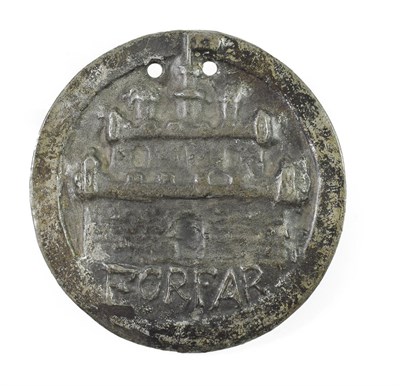 Lot 294 - Forfar, a beggar's badge, of circular form, cast with a castle over FORFAR, the reverse with...