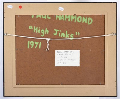 Lot 1094 - Paul Hammond (1948-2020) ''High Jinks'' Initialled, inscribed verso and dated 1971, acrylic on...