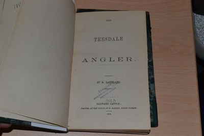 Lot 159 - Lakeland (R.) The Teesdale Angler, Barnard Castle, 1858, first edition, ex library copy with...