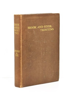 Lot 166 - Edmonds (Harfield H.) & Lee (Norman N.) Brook and River Trouting, A Manual of modern North...