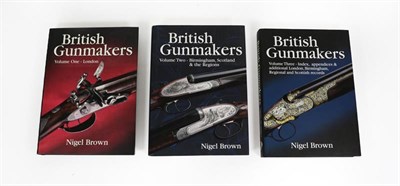 Lot 169 - Books - British Gunmakers, by Nigel Brown, published by Quiller Press, Volume One - London,...