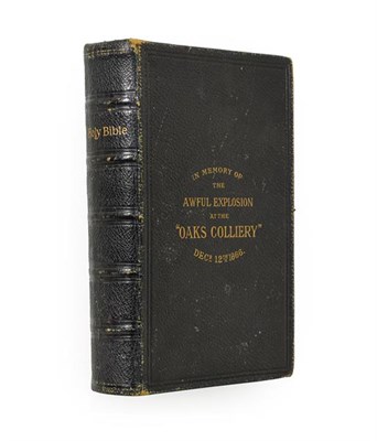Lot 38 - Oaks Colliery Bible. The Holy Bible, Containing the Old and New Testaments, London: George E....
