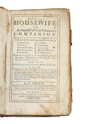 Lot 97 - Smith (Eliza). The Compleat Housewife: or Accomplish'd Gentlewoman's Companion: Being a...