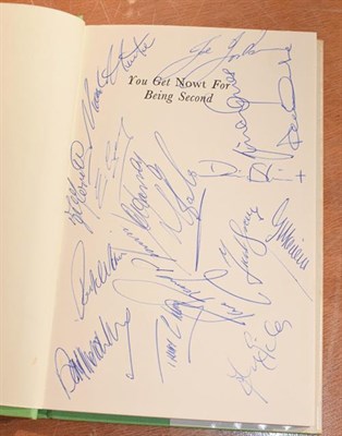 Lot 3013 - You Get Nowt For Being Second By Billy Bremner signed 'March 7th 1974 Thank You For Yor Company...