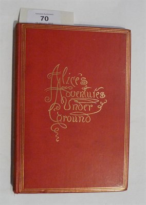 Lot 70 - Carroll (Lewis) Alice's Adventures Under Ground, 1886, first edition, black endpapers, a.e.g.,...