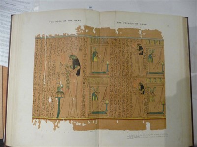 Lot 265 - Budge (E.A. Wallis) The Book of the Dead, Facsimiles of the Papyri of Hunefer, Anhai, Kerasher...