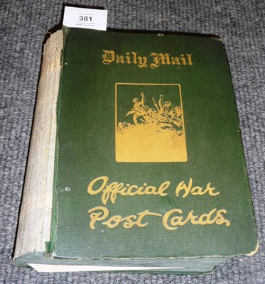 Lot 381 - A Daily Mail Official War Postcards Album, containing seventy two official cards, plus other...