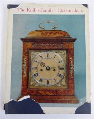 Lot 1 - Lee (Ronald A.) The Knibb Family, Clockmakers, 2001, 4to., numbered ltd. first edition, dust...