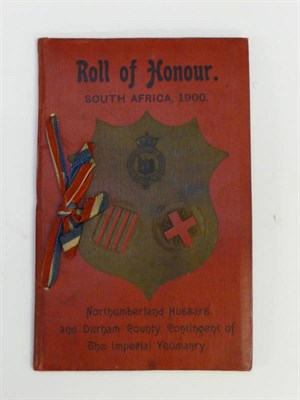 Lot 59 - Roll of Honour - Boer War Northumberland Hussars and Durham County Contingent of the Imperial...