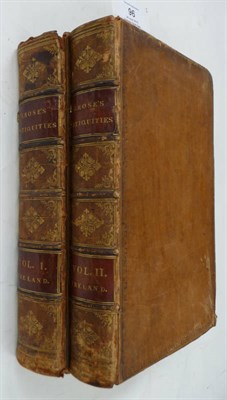 Lot 96 - Grose (Francis) The Antiquities of Ireland, 1791-7, 2 vols., 4to., engraved titles, 261 plates,...