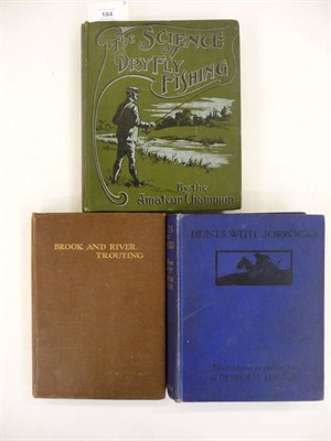 Lot 184 - Edmonds (Harfield H.) & Lee (Norman N.) Brook and River Trouting, A Manual of modern North...