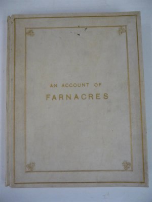 Lot 189 - Anon An Account of Farnacres in the County of Durham, 1913, private printing, frontis, 15 photo...