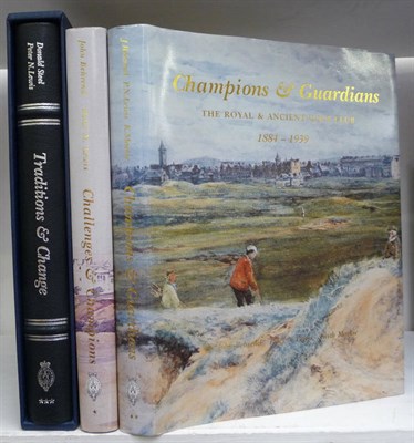 Lot 253 - Steel (Donald) & Lewis (Peter N.) Traditions and Change, The Royal & Ancient Golf Club 1939 - 2004