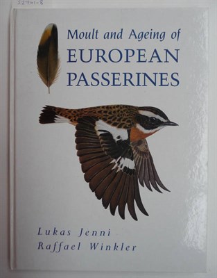 Lot 274 - Jenni (Lukas) & Winkler (Raffael) Moult and Ageing of European Passerines, 1994, first edition,...