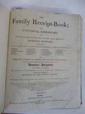 Lot 313 - Anon. The Family Receipt-Book; or Universal Repository of Useful Knowledge and Experience in...