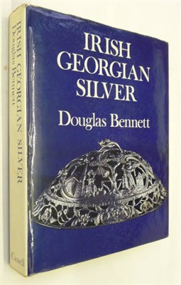 Lot 6 - Bennett (Douglas) Irish Georgian Silver, 1972, 4to., dust wrapper