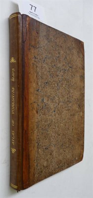 Lot 77 - Baines (Edward) 'Yorkshire Directory Map Volume', 1822, the uncommon map volume which...