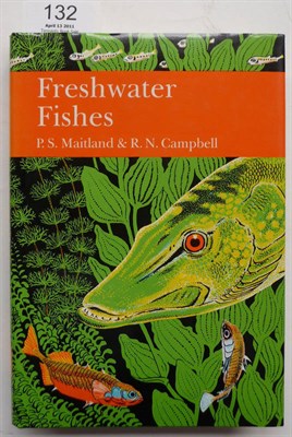 Lot 132 - New Naturalist Series Maitland (Peter S.) & Campbell (R.Niall), Freshwater Fishes of the...