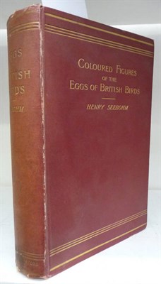 Lot 182 - Seebohm (Henry) Coloured Figures of the Eggs of British Birds, 1896, portrait frontis, 60...