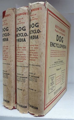 Lot 200 - Hutchinson (Walter) Hutchinson's Dog Encyclopaedia, nd., 3 vols., colour plates, dust wrappers...