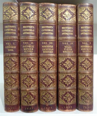 Lot 5 - Britton (John) The Cathedral Antiquities ...., 1836, 5 vols, 4to., 300 engraved plates as...