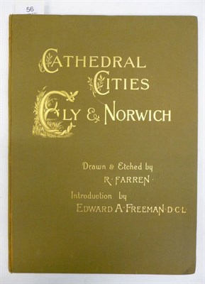 Lot 56 - Farren (R.) Cathedral Cities, Ely and Norwich, 1883, folio, etched title, 2 etched contents...