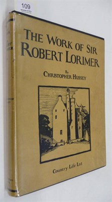 Lot 109 - Hussey (Christopher) The Work of Sir Robert Lorimer, 1931, large 4to., dust wrapper