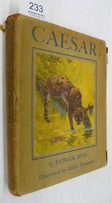 Lot 233 - Russ (Richard Patrick) [Patrick O'Brian] Caesar, The Life Story of a Panda Leopard, 1930, Putnam's