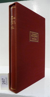 Lot 287 - Lyons (Nick) edit. In Praise of Wild Trout, 1998, The Lyons Press, numbered ltd edition of 25,...