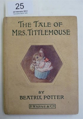 Lot 25 - Potter (Beatrix) The Tale of Mrs Tittlemouse, 1910, first edition, ownership inscription to...