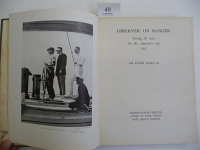 Lot 49 - Dilke (Fisher) Observer on Ranger, During the races for the America's Cup 1937, 1938, 4to.,...