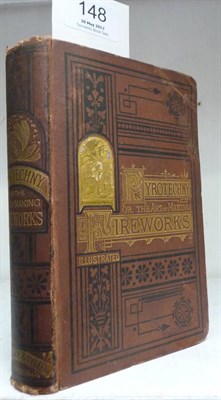Lot 148 - Anon.Pyrotechny: or the Art of Making Fireworks, at Little Cost, and with Complete Safety and...