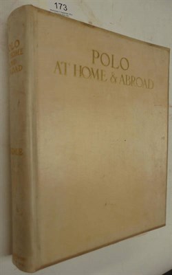 Lot 173 - Dale (T.F.) Polo, At Home and Abroad, 1915, 4to., de luxe ltd. edition of 100 numbered copies,...