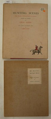 Lot 187 - Aldin (Cecil) & 'Sabretache' Hunting Scenes, 1936, 4to., colour illustrations, dust wrapper;...