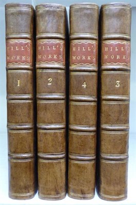 Lot 49 - Hill (Aaron) The Works of the Late Aaron Hill, Esq. in Four Volumes ..., 1753, calf (re-backed)