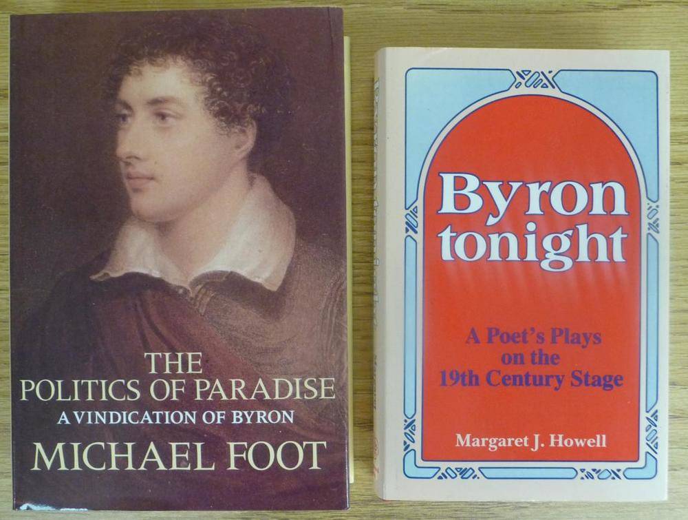 Lot 54 - Foot (Michael) The Politics of Paradise, A Vindication of Byron, 1988, dust wrapper (55...