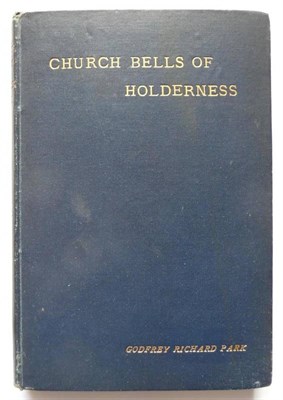 Lot 132 - Park (Godfrey Richard) The Church Bells of Holderness, 1898, subscribers list, original cloth [sold