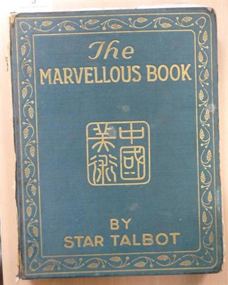 Lot 3 - Talbot (Star) The Marvellous Book, An Album Containing One Hundred Studies of Famous Chinese...