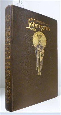 Lot 12 - Wagner (Richard) & Rolleston (T.W.) The Tale of Lohengrin, Knight of the Swan, nd. [c1913], Harrap