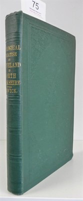 Lot 75 - Bewick (Jos.) Geological Treatise on the District of Cleveland, in North Yorkshire, it...