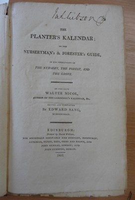 Lot 134 - Nichol (Walter) & Sang (Edward) The Planters Kalendar; or the Nurseryman's & Forester's Guide...