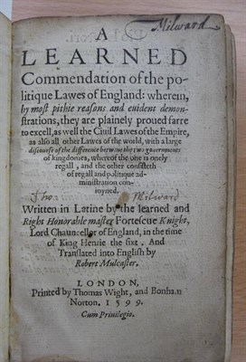 Lot 144 - Fortescue [John] A Learned Commendation of the Politique Lawes of England ..., 1599, Thomas...