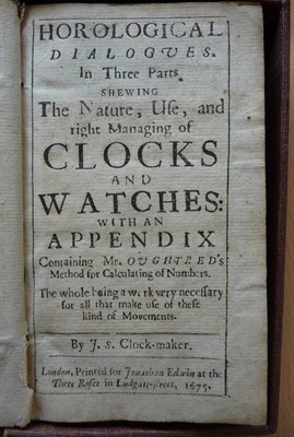 Lot 6 - (J.S. Clockmaker) [Smith (John)] Horological Dialogues, In Three Parts, Shewing the Nature,...