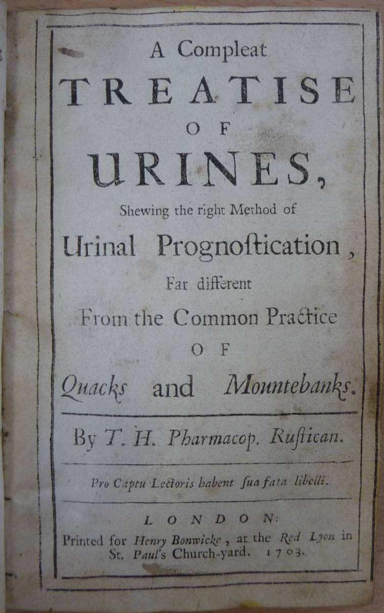 Lot 151 - T.H. Pharmacop. Rusticans [T. Hicks] A Compleat Treatise of Urines, Shewing the right Method of...